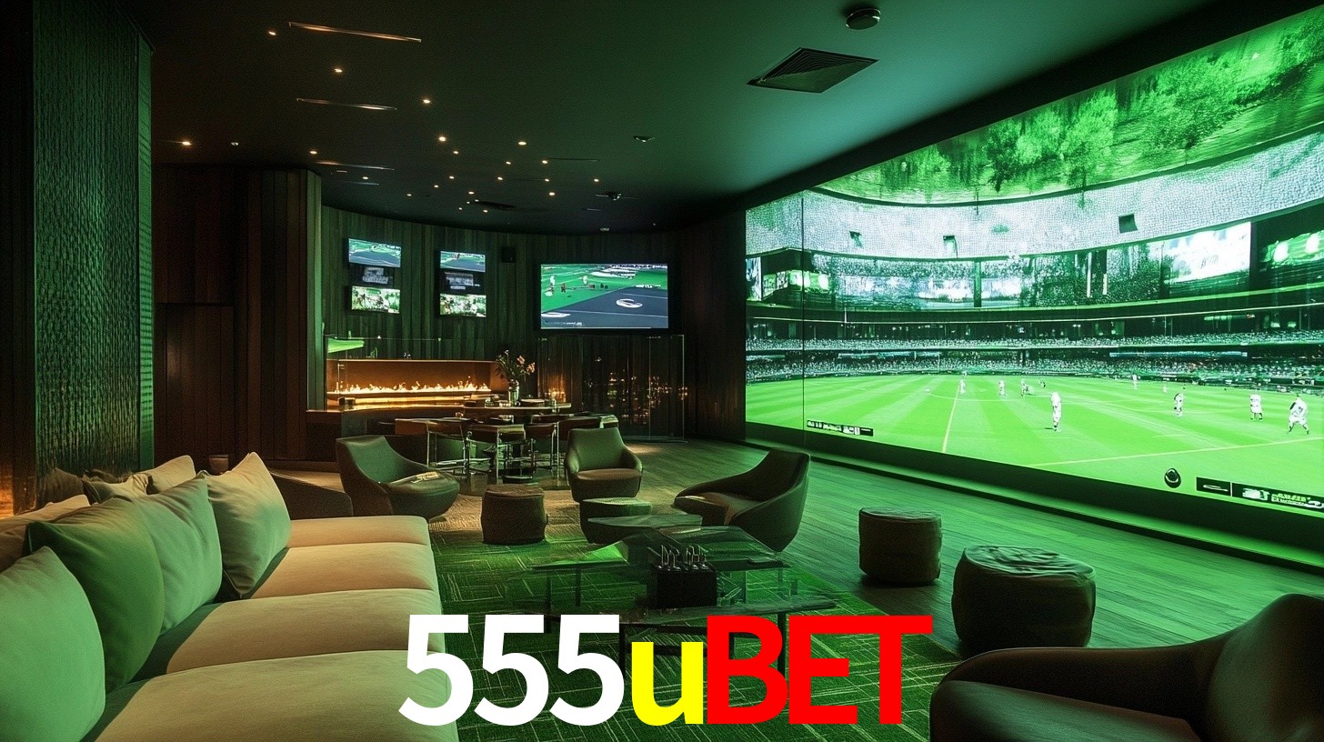 555ubet: Seu Especialista em Apostas Esportivas Brasileiras